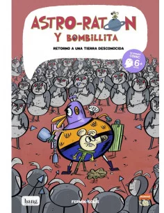 es::Astro-ratón y Bombillita 5. Retorno a una Tierra desconocida