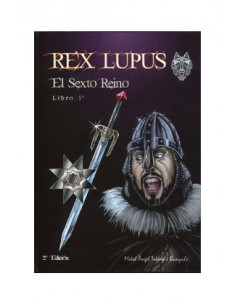 es::Rex Lupus 01. El sexto reino