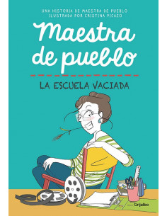 es::Maestra de pueblo. La escuela vaciada