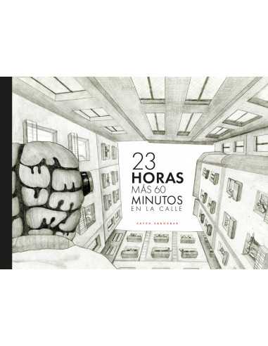 es::23 horas más 60 minutos en la calle