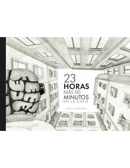 es::23 horas más 60 minutos en la calle
