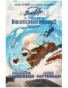 es::Alcatraz contra los Bibliotecarios Malvados 06. Bastille contra los Bibliotecarios Malvados