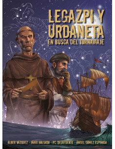 es::Legazpi y Urdaneta. En busca del tornaviaje