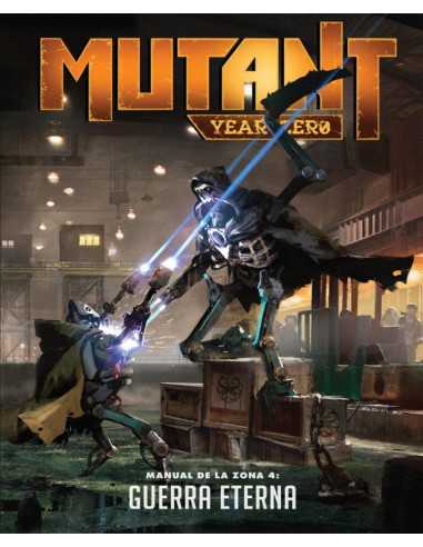 es::Mutant: Year Zero. Manual de Zona 4: La Guerra Eterna - Suplemento para juego de rol