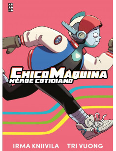 es::Chico Máquina, héroe cotidiano 