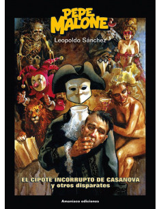 es::Pepe Malone. El cipote incorrupto de Casanova y otros disparates