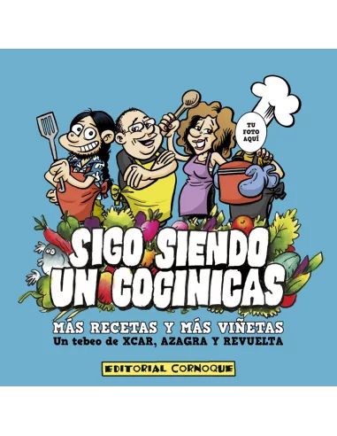 es::Sigo siendo un cocinicas: Más recetas y más viñetas