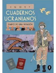 es::Cuadernos Ucranianos. Diario de una invasión