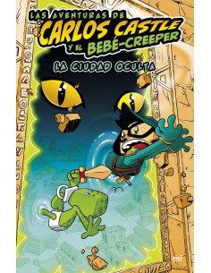 es::Las aventuras de Carlos Castle y el bebé-creeper. La ciudad oculta