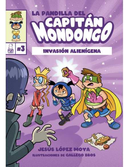es::La Pandilla del Capitán Mondongo 3. Invasión Alienígena
