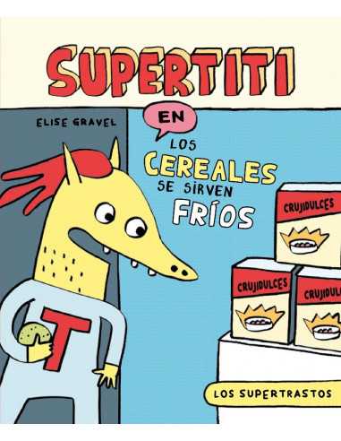 es::Los Supertrastos: Supernini - Los cereales se sirven fríos