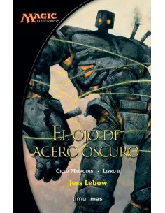 es::El ojo de acero oscuro - Ciclo Mirrodin 02 (de 03)