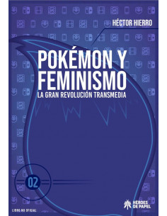 es::Pokémon y feminismo Vol. 02