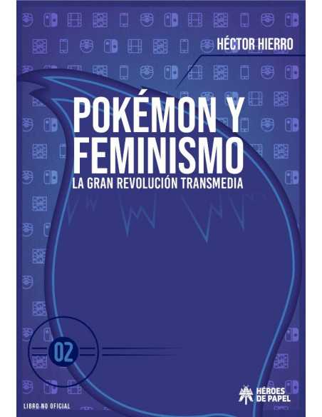es::Pokémon y feminismo Vol. 02