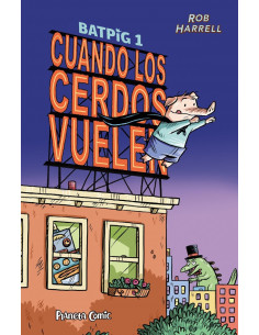 es::Batpig 01. Cuando los cerdos vuelen