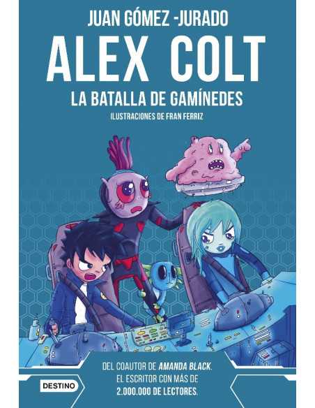 es::Alex Colt. La batalla de Ganímedes (Nueva edición)