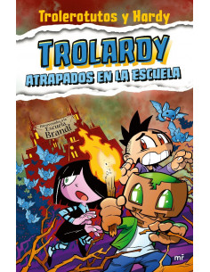 es::Trolardy 04. Atrapados en la escuela