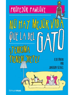 es::No hay mejor vida que la del gato