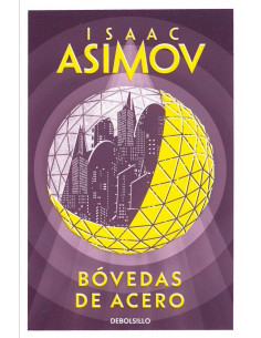 es::Bóvedas de acero (Serie de los robots 2) Nueva edición