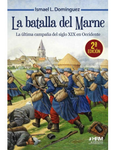 es::La batalla del Marne. La última campaña del siglo XIX en Occidente