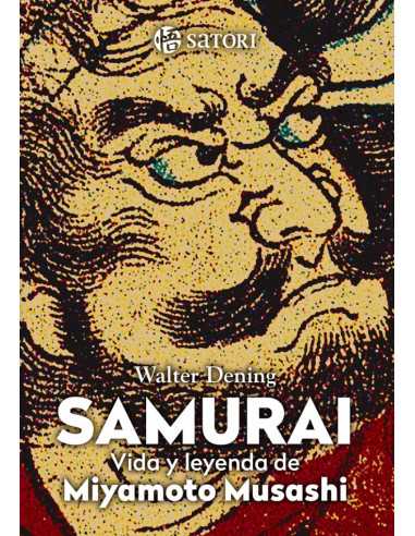 es::Samurái . Vida y leyenda de Miyamoto Musashi