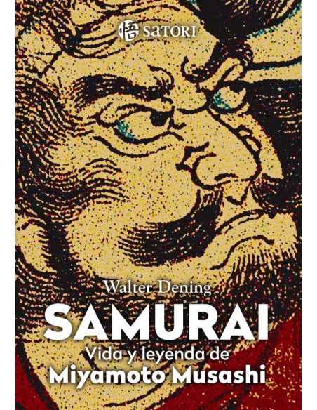 es::Samurái . Vida y leyenda de Miyamoto Musashi