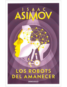 es::Los robots del amanecer (Serie de los robots 3) Nueva edición