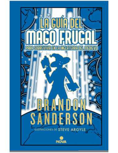 es::La guía del mago frugal para sobrevivir en la Inglaterra del Medievo (Novela Secreta 02). Brandon Sanderson