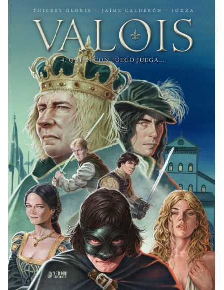 es::Valois Vol. 04. Quien con fuego juega....
