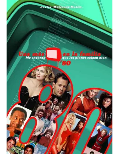 es::Una más en la familia. Años 80. Me encanta que los planes salgan bien