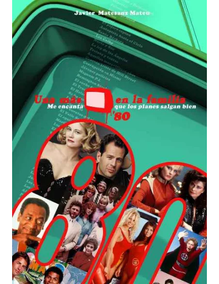 es::Una más en la familia. Años 80. Me encanta que los planes salgan bien