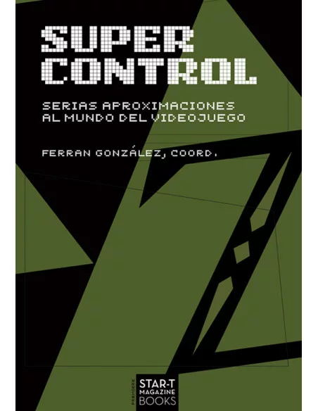 es::Super Control: Serias aproximaciones al mundo del videojuego