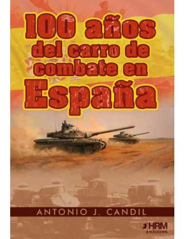es::100 años del carro de combate en España