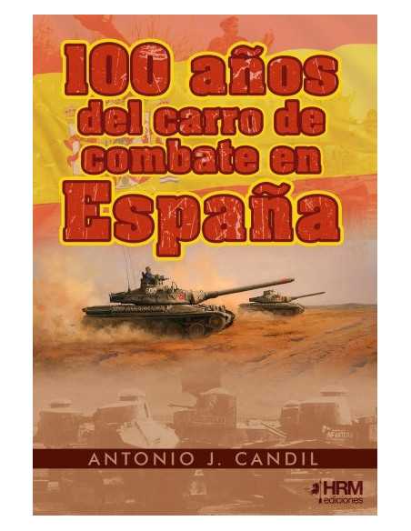 es::100 años del carro de combate en España