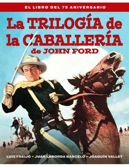 es::La Trilogía de la caballería de John Ford. El libro del 75 aniversario