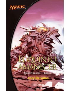 es::El quinto amanecer - Ciclo Mirrodin 03 (de 3)