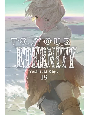 es::To your eternity, Vol. 18