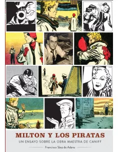 es::Milton y los piratas. Un ensayo sobre la obra maestra de Caniff