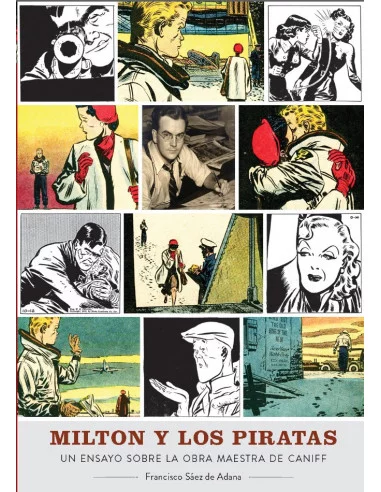 es::Milton y los piratas. Un ensayo sobre la obra maestra de Caniff