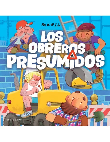 es::Los Obreros presumidos