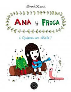 es::Ana y Froga vol. 1: ¿quieres un chicle?