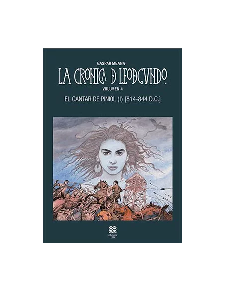 es::La crónica de Leodegundo vol. 4 El cantar de Piniol (814-844 D.C.)