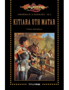 es::Compañeros de la Dragonlance nº 03/06 Kitiara Uth Matar
