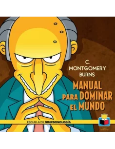 es::C. Montgomery Burns. Manual para dominar el mundo
