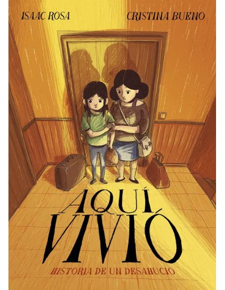 es::Aquí vivió. Historia de un desahucio (Cartoné)