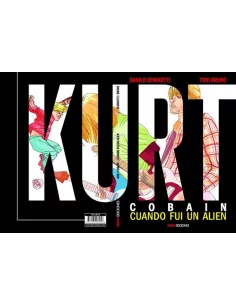 es::Kurt Cobain. Cuando fui un alien