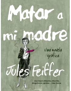 es::Matar a mi madre. Una novela gráfica