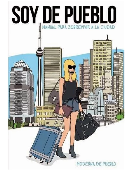 es::Soy de pueblo: Manual para sobrevivir a la ciudad