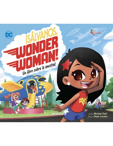 es::¡Sálvanos, Wonder Woman!: Un libro sobre la amistad