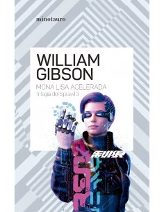 es::Mona Lisa acelerada (Trilogía de Sprawl 03)